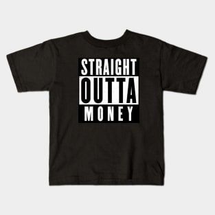 Straight Outta Money Funny Kids T-Shirt